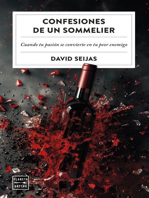 Title details for Confesiones de un sommelier by David Seijas - Available